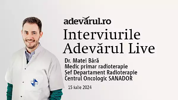 Adevarul Live de la 13.00: Radioterapia stereotaxica, o abordare de inalta precizie in tratamentul cancerului