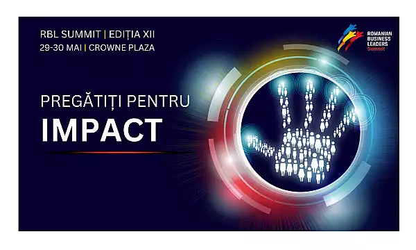Antreprenorii si liderii de top din mediul de business romanesc vor fi pregatiti pentru impact in cadrul celei de-a XII-a editii a RBL Summit din 29 - 30 mai