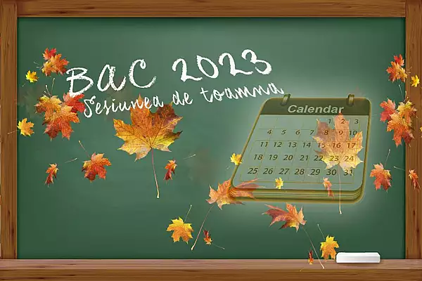 BAC 2023, sesiunea de toamna. Calendarul examenelor. Tot ce trebuie sa stie elevii