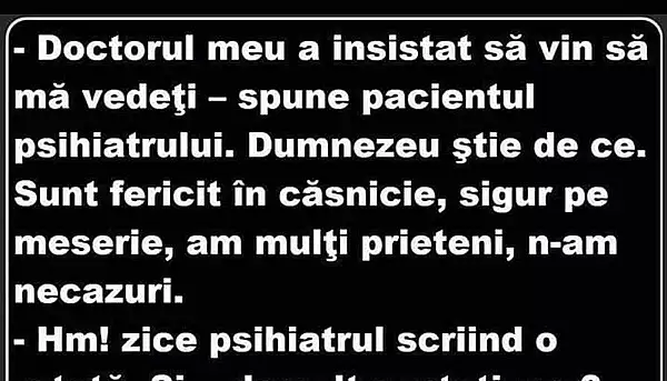 BANCUL ZILEI | Psihiatrul si pacientul fericit