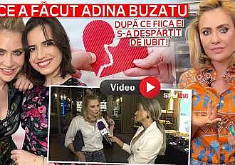 Ce a facut Adina Buzatu dupa ce fiica ei s-a despartit de partener! La asta nu se astepta nimeni / VIDEO