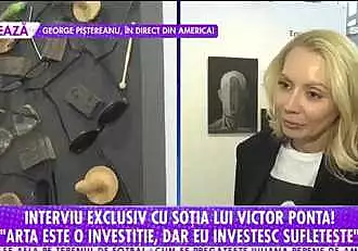 Daciana Sarbu, despre investitiile pe care le face in arta. Sotia lui Victor Ponta a vorbit despre pasiunea ei: ,,Sa colectionez..." / VIDEO