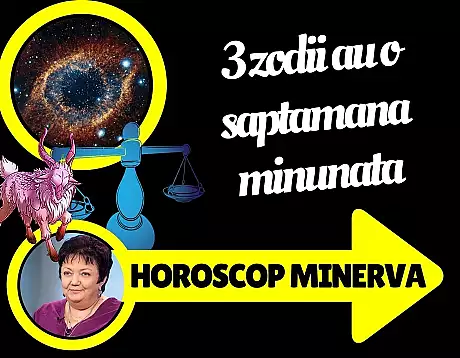 Horoscop saptamanal Minerva 4 - 10 iulie 2016. O zodie da lovitura pe plan financiar! A ta, oare?
