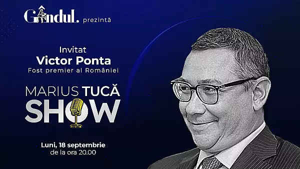 Marius Tuca Show incepe luni, 18 septembrie, de la ora 20.00, live pe gandul.ro. Invitat: Victor Ponta