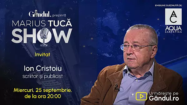 Marius Tuca Show incepe miercuri, 25 septembrie, de la ora 20.00, live pe gandul.ro. Invitat: Ion Cristoiu