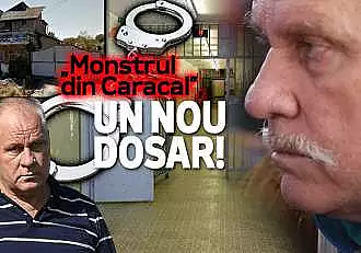 ,,Monstrul din Caracal", un nou dosar / Nu scapa nici in puscarie