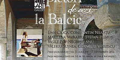 ,,Pictori de azi la Balcic", o noua vara, o noua editie a proiectului initiat de artista Marilena Murariu. Sapte artisti isi expun lucrarile la Elite Art Galler