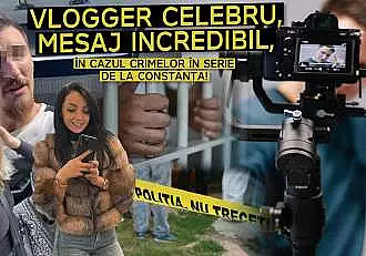 Vlogger celebru, mesaj incredibil, in cazul crimelor in serie de la Constanta! Ce i se pregateste suspectului poreclit ,,Sacalul"!